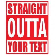 STRAIGHT OUTTA COMPTON YOUR TEXT Custom Decal Car Truck Sticker   301725028952